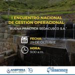 I ENCUENTRO NACIONAL DE GESTIÓN OPERACIONAL "Buena Práctica SEDACUSCO S.A."