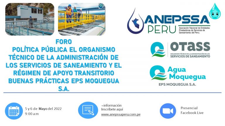 FORO  POLÍTICA PÚBLICA EL ORGANISMO TÉCNICO DE LA ADMINISTRACIÓN DE LOS SERVICIOS DE SANEAMIENTO Y EL RÉGIMEN DE APOYO TRANSITORIO BUENAS PRÁCTICAS EPS MOQUEGUA S.A.