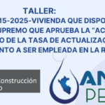 Taller: Socialización de la R.M. N°215-2025-VIVIENDA que dispone la publicación del Proyecto de Decreto Supremo que aprueba la “Actualización de la Metodología para el Cálculo de la Tasa de Actualización para los Servicios de Agua Potable y Saneamiento a ser empleada en la regulación económica